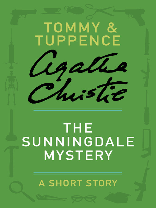 Title details for The Sunningdale Mystery by Agatha Christie - Wait list
